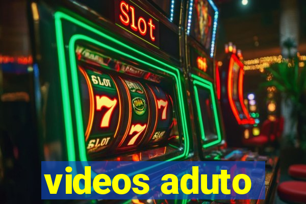 videos aduto